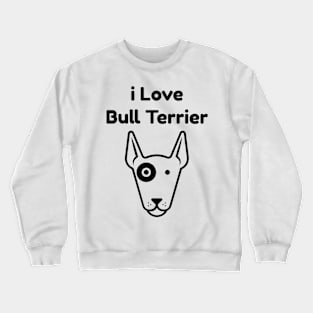 i love bull terrier Crewneck Sweatshirt